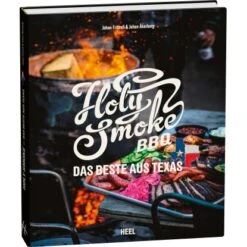 Grillbuch Kochbuch "Holy Smoke BBQ" Das Beste Aus Texas, 220 Seiten Vierfarbig